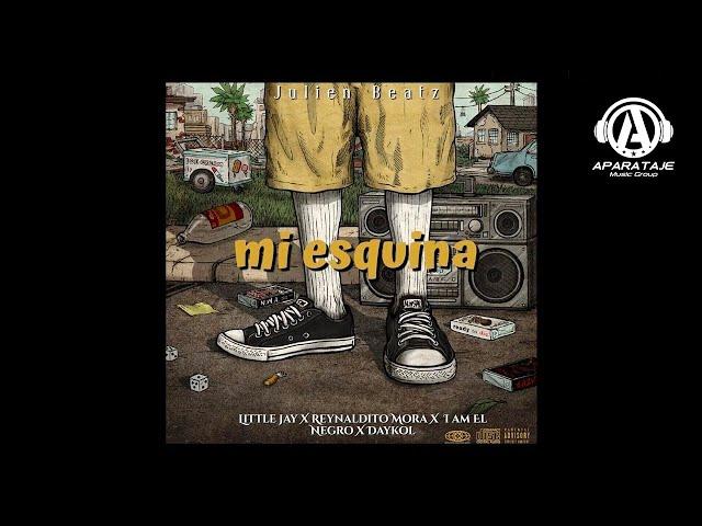 Liil Jay - Mi Esquina Ft I Am El Negro  Reynaldito Mora  Daykol (AUDIO OFFICIAL) Julien Beatz Prod