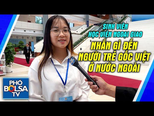 Nữ sinh Truyền thông Quốc tế, Học viện Ngoại Giao nói gì với những bạn trẻ gốc Việt ở nước ngoài?