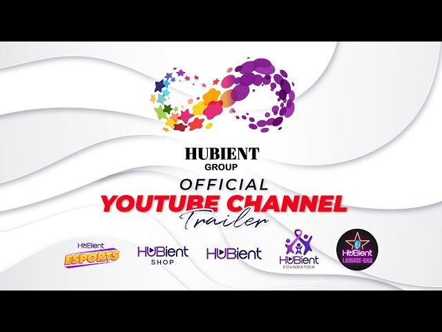 Hubient Group Official YouTube Channel Trailer