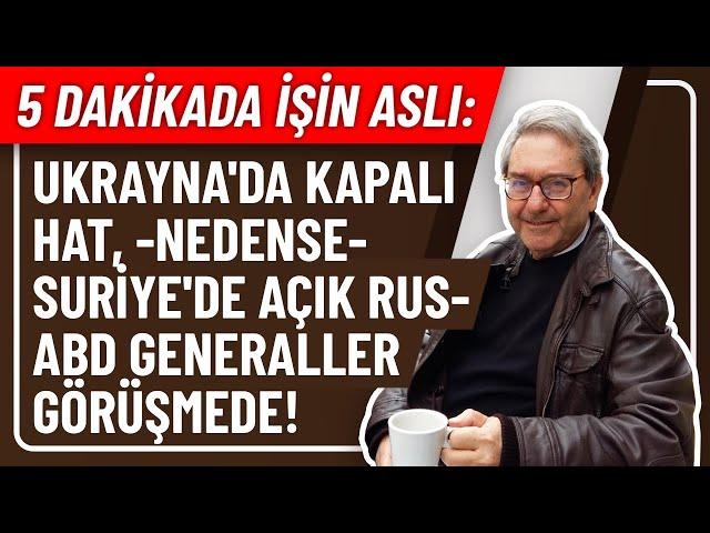 5 DAKİKADA İŞİN ASLI- UKRAYNA'DA KAPALI HAT, -NEDENSE- SURİYE'DE AÇIK RUS-ABD GENERALLER GÖRÜŞMEDE!