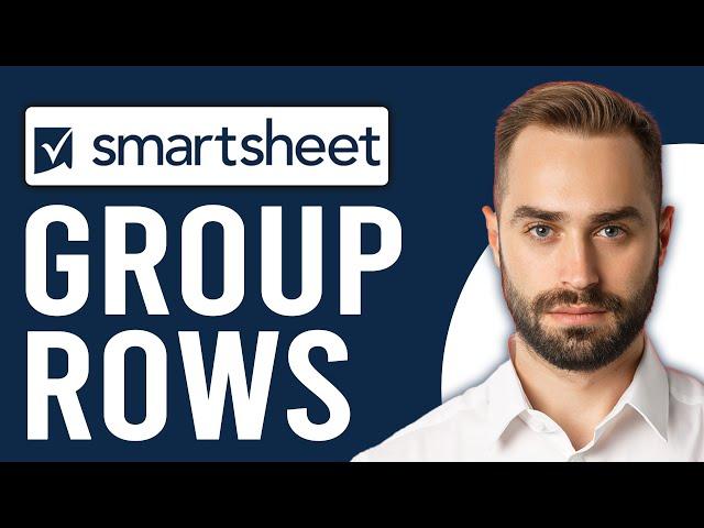 How to Group Rows in Smartsheet (Smartsheet Tutorial)