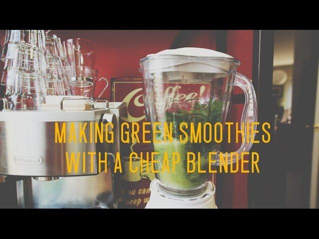 Making Green (Kale) Smoothies with a CHEAP Blender