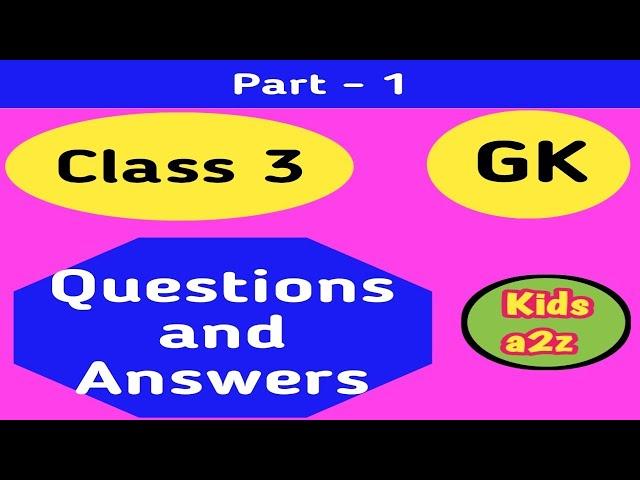 GK Question and Answer for Class 3 | Class 3 GK