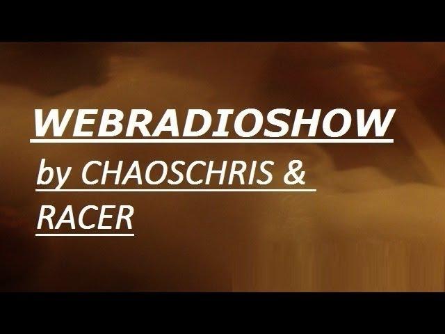 Webradioshow - Die Entkalkung (ChaosChris & Racer)