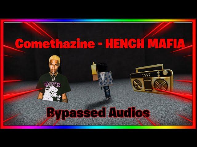  BEST ROBLOX BYPASSED AUDIOS ​ - Comethazine - HENCH MAFIA (CODE IN DESC)