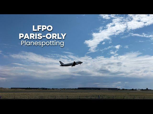 Planespotting at LFPO | Paris-Orly airport