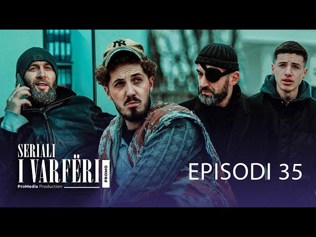 SERIALI I VARFËRI | Promo - Episodi 35