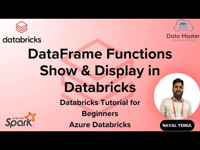12. DataFrame Functions: Show & Display in Databricks | Databricks for Beginners | Azure Databricks