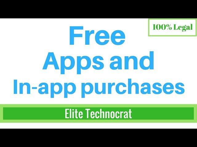 100% Legal - Free paid apps and in app purchases