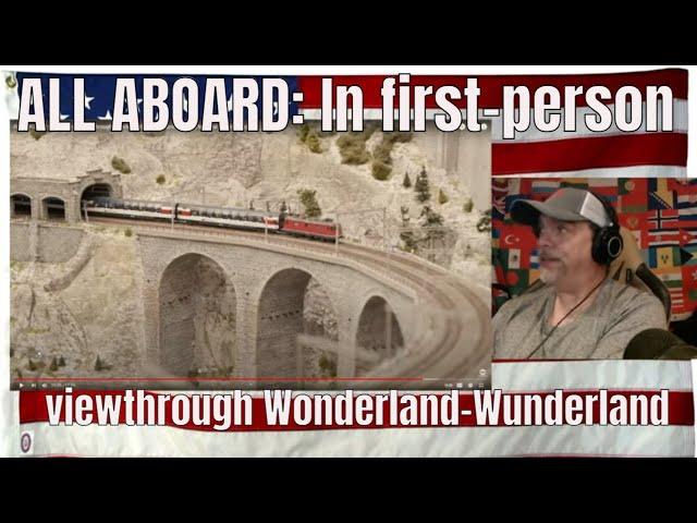 ALL ABOARD: In first-person viewthrough Wonderland-Wunderland Special- Miniatur Wunderland -REACTION