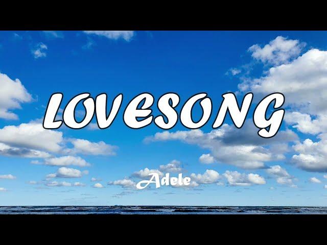 Lovesong by Adele (2011) | Lyrics Video | Poppy