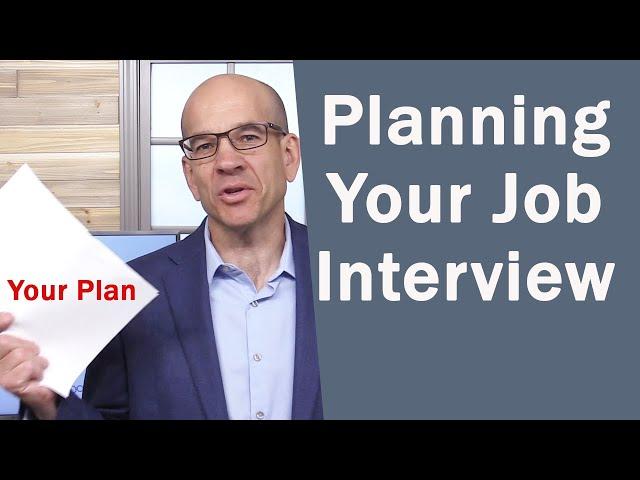 Here's a Plan to ACE Your Next Job Interview