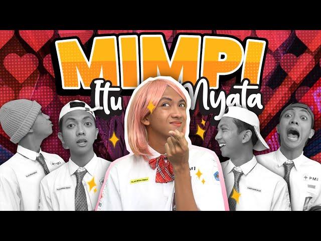 [DRAMA] MIMPI JADI NYATA