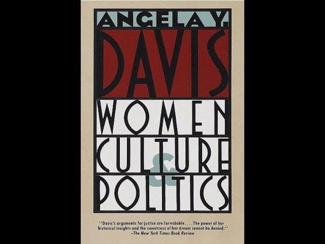 "Women, Culture, and Politics" By Angela Y. Davis