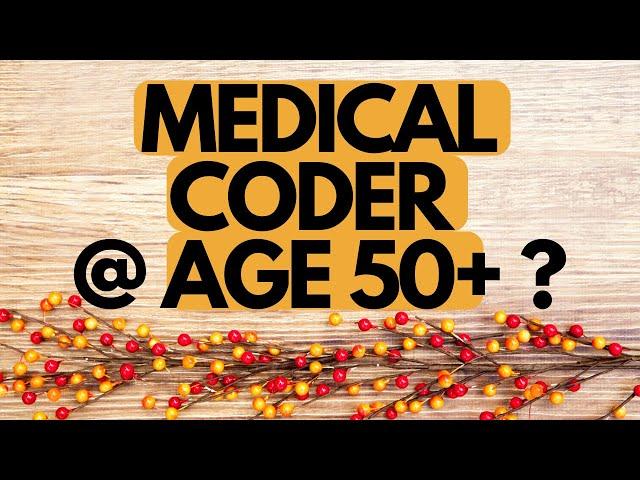 PURSUING MEDICAL BILLING AND CODING LATER IN LIFE