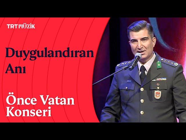 Önce Vatan Konseri: Albay Erhan Altunok'un Duygulandıran Anısı