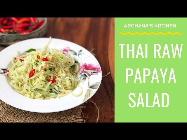 Thai Raw Papaya Salad Recipe - Thai Recipes By Archana's Kitchen