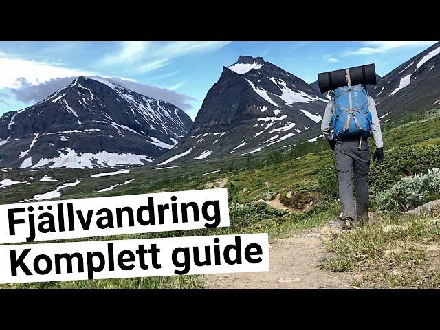 FJÄLLVANDRING Komplett Guide [Nikkaluokta - Kebnekaise - Vakkotavare] Vandringstips för Nybörjare