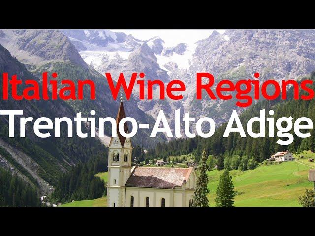 Italian Wine Regions - Trentino-Alto Adige