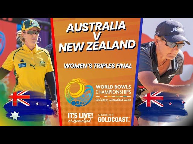 2023 World Bowls Championships - Women's Triples Final (Australia v New Zealand)