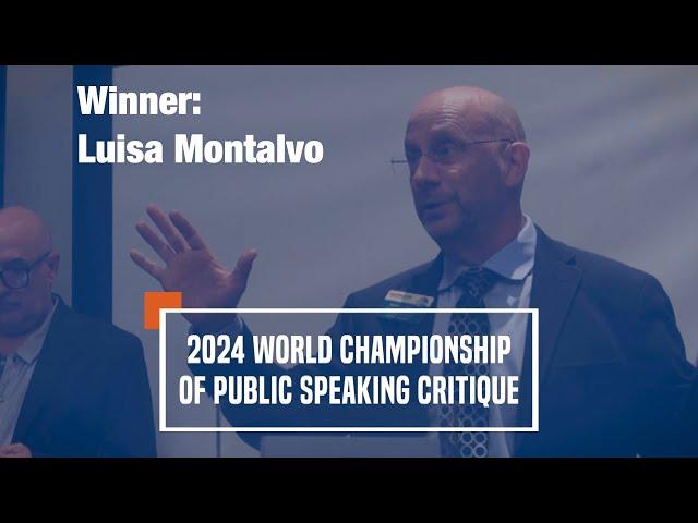 2024 Toastmasters World Champion of Public Speaking Critique: Luisa Montalvo