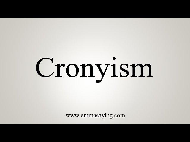 How To Say Cronyism