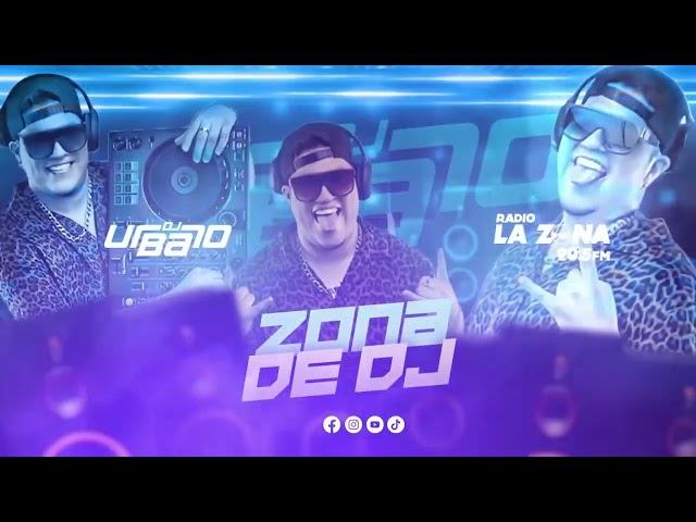 ZONA DE DJ URBANO - MAYO 2024 01 (LUNA - LA SANTA - LA RANGER - OFFLINE - BELLAKEO)