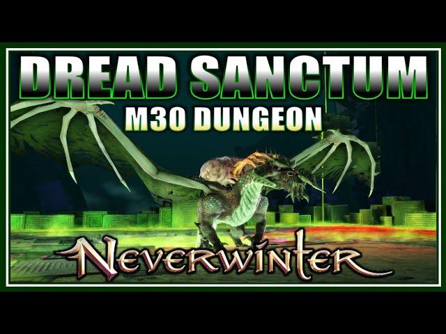 Neverwinter - Quick Showcase of the New DREAD SANCTUM Dungeon! - M30 Preview