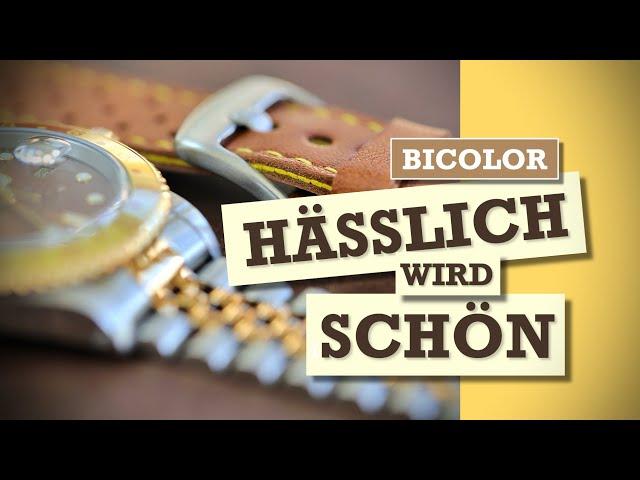 Bicolor-Uhren: Wie Sie hässlich in schön verwandeln