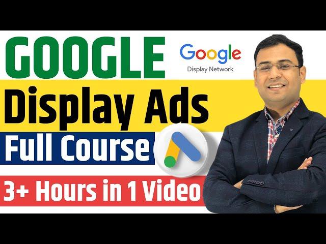 Complete Google Display Ads Course with Project | Step by Step Full Tutorial in 3 Hours | (in Hindi)