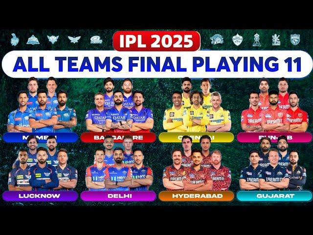 IPL 2025 All Teams Final Playing 11 | All Teams Strongest Playing 11 | IPL 2025 10 Teams Playing XI