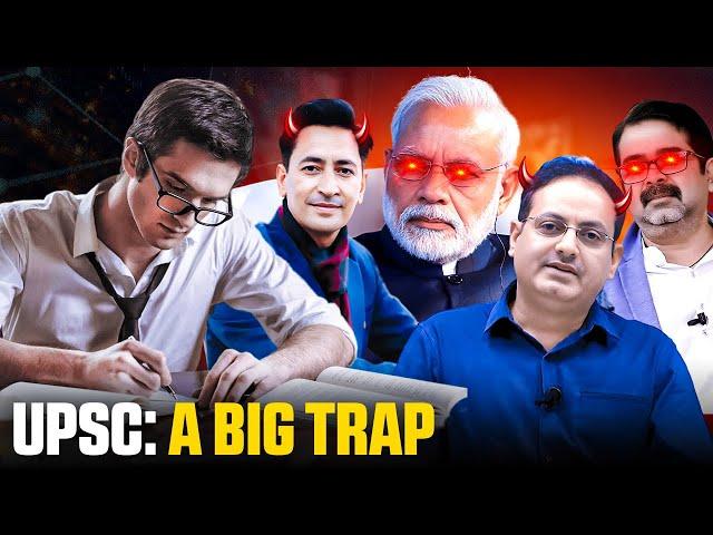 UPSC: A BIG TRAP