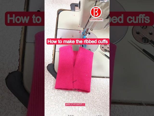 How to make ribbed cuffs