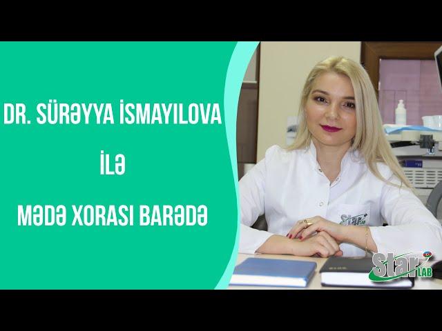 Mədə xorası barədə - Dr. Sürəyya İsmayılova - Starlab TV