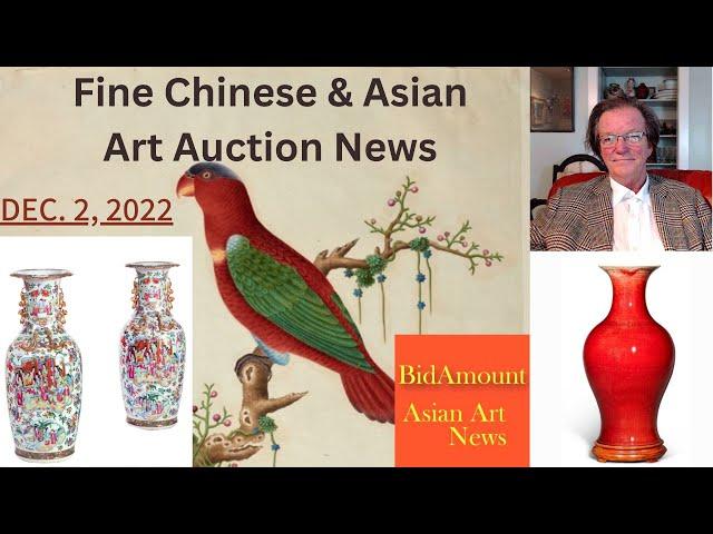 Chinese and Asian Art Weekly Antique Auction News Dec  2, 2022