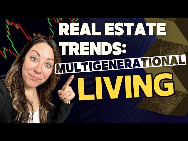 REAL ESTATE TRENDS: Multigenerational Living | Fort Collins, CO