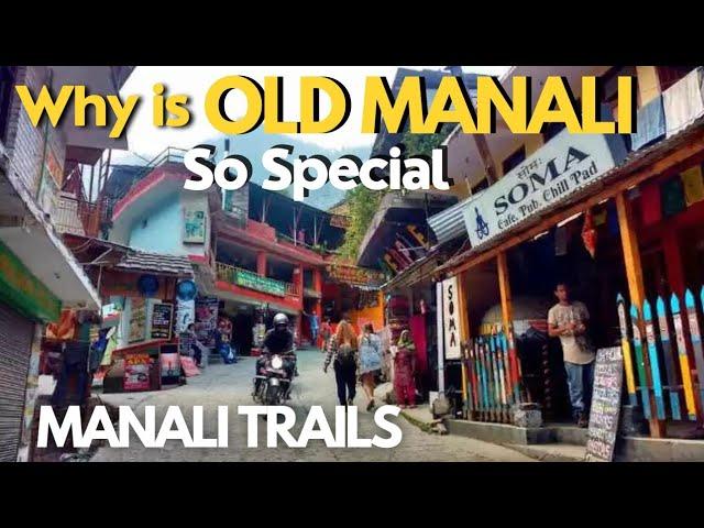 Exploring Old Manali |Why Is Old Manali Special? New Manali Vs Old Manali |Manali Trails |Ep-2