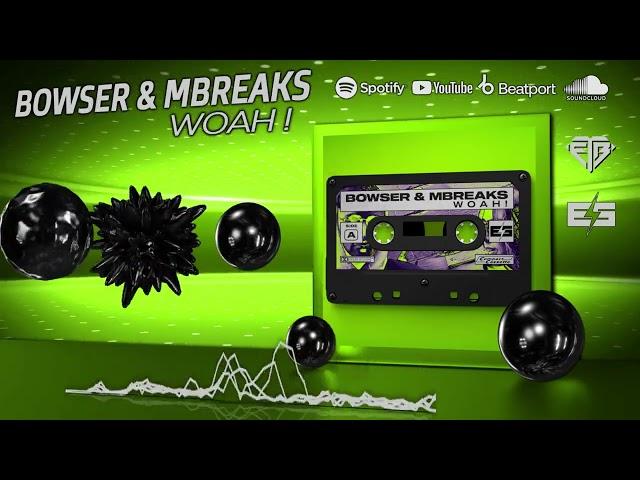 BOWSER & MBREAKS - WHOA ! // ELEKTROSHOK RECORDS