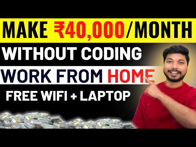 Make 40K Without Coding – Best Non-Coding Job Work from Home You Must Try in 2024