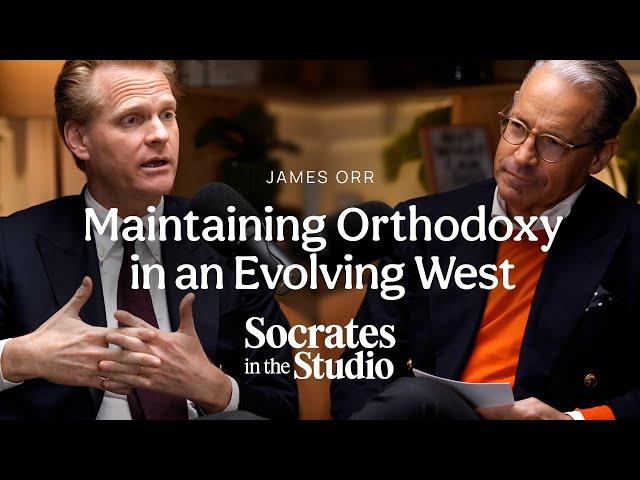 James Orr: Maintaining Orthodoxy in an Evolving West