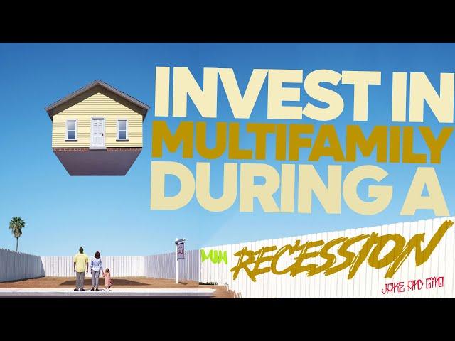 How To Invest In Multifamily Real Estate During A Recession