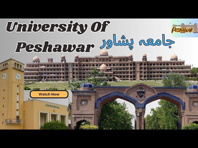 Peshawar University || Pekhawar University || University of Peshawar || پشاور یونیورسٹی