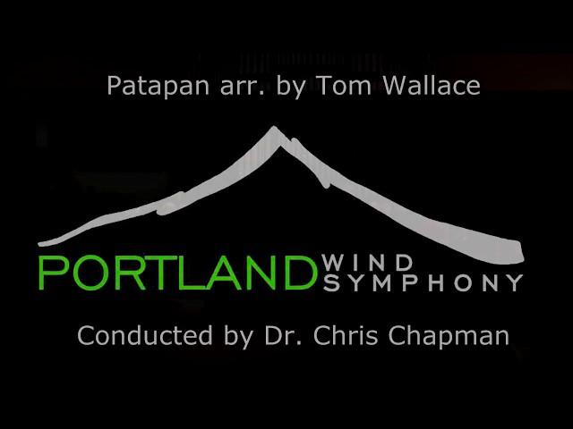 Patapan (traditional) arr by Tom Wallace - Portland Wind Symphony