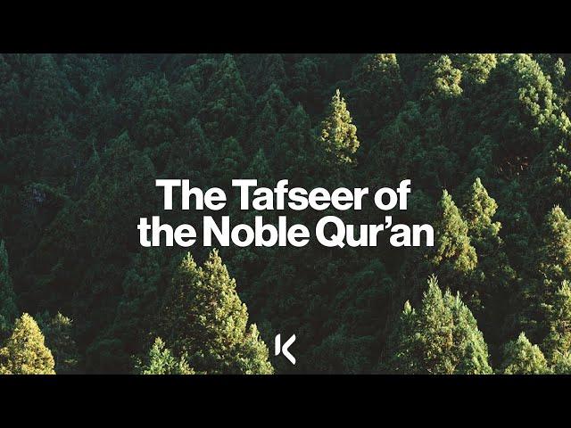 The Tafseer of the Noble Qur'ān | Sheikh Alomgir Ali