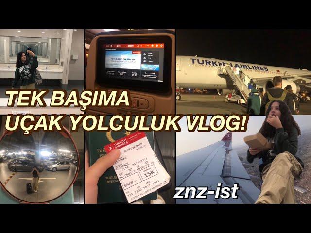 TEK BAŞIMA UÇAK YOLCULUK VLOG! znz-ist