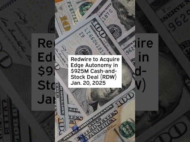 Redwire to Acquire Edge Autonomy in $925M Cash-and-Stock Deal #RDW #RDWStock #Redwire #RedwireStock