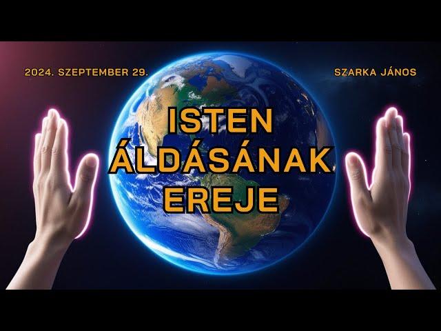 Szarka János - Isten áldásának ereje