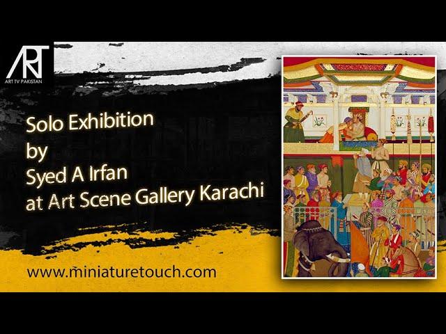 Solo Exhibition by Syed A Irfan at Art Scene Gallery Karachi Art TV