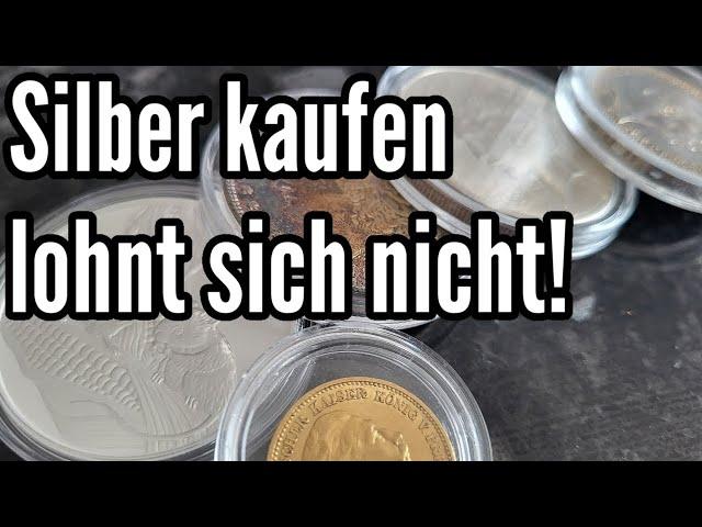 Silber kaufen lohnt sich nicht!