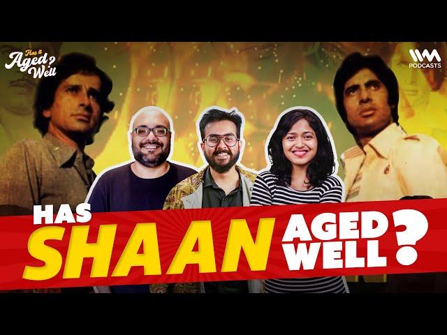 Shaan | Has It Aged Well? ft. Antariksh Takker